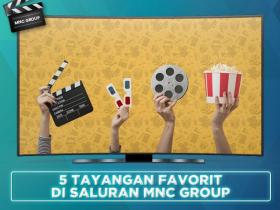 5 SINETRON FAVORIT DI SALURAN MNC GROUP