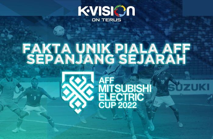 FAKTA UNIK PIALA AFF SEPANJANG SEJARAH