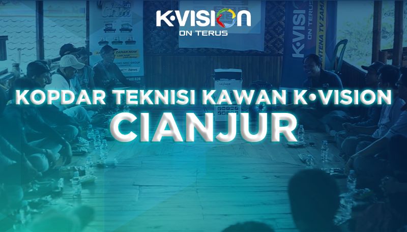 KOPDAR TEKNISI KAWAN K-VISION CIANJUR 2022