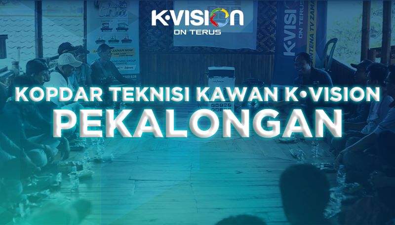 KOPDAR TEKNISI KAWAN K-VISION – PEKALONGAN 2022