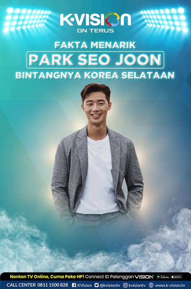 FAKTA PARK SEO JOON, BINTANGNYA KOREA SELATAN