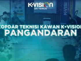 GATHERING TEKNISI KAWAN K-VISION – PANGANDARAN