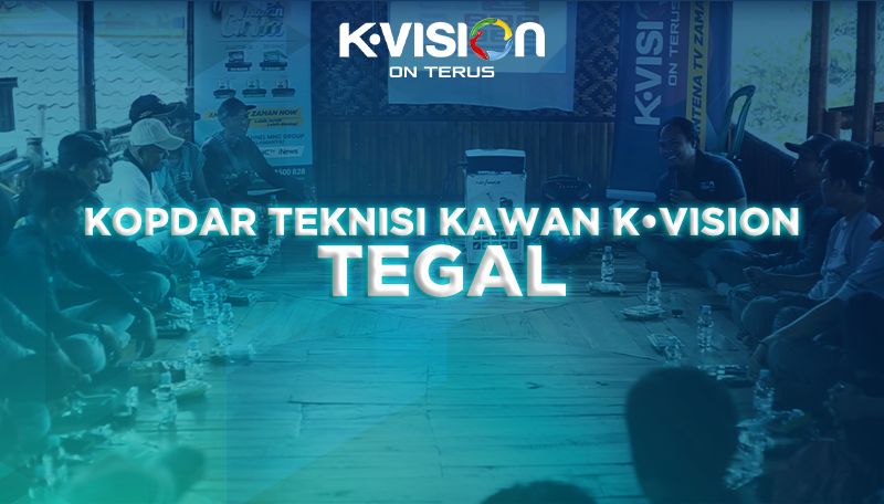 KOPDAR TEKNISI KAWAN K-VISION TEGAL 2022