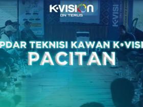 GATHERING TEKNISI KAWAN K-VISION – PACITAN