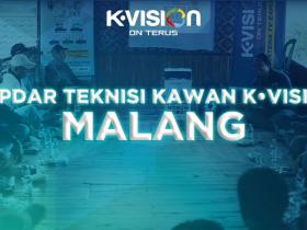 GATHERING TEKNISI KAWAN K-VISION – MALANG