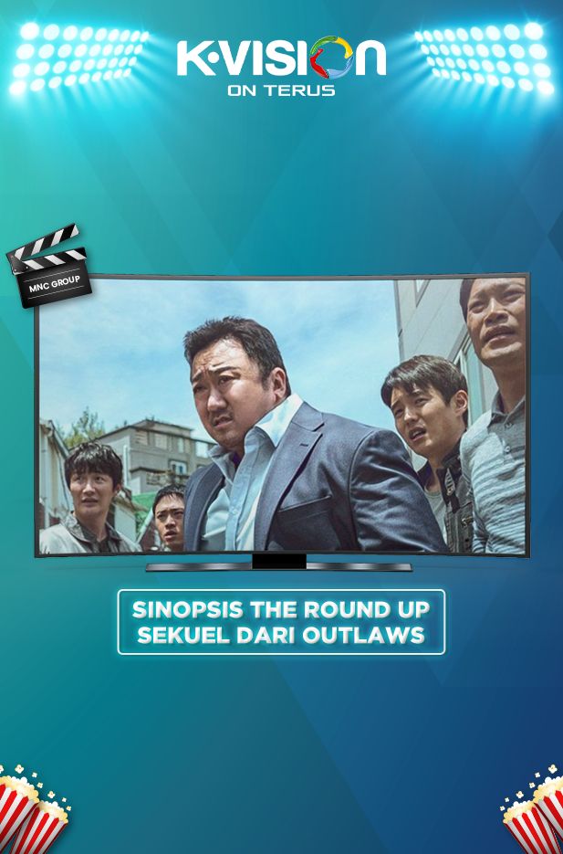 SINOPSIS THE ROUND UP: SEKUEL DARI OUTLAWS