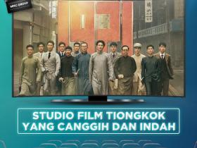 STUDIO FILM TIONGKOK YANG CANGGIH DAN INDAH