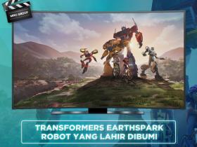 TRANSFORMERS EARTHSPARK: ROBOT YANG LAHIR DIBUMI