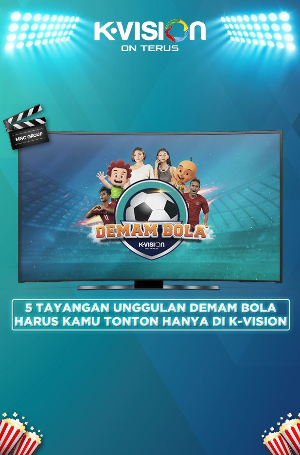 5 Tayangan Unggulan Demam Bola Yang Harus Kamu Tonton Di K-Vision