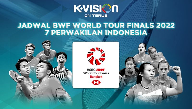 JADWAL BWF WORLD TOUR FINALS 2022 : 7 PERWAKILAN INDONESIA