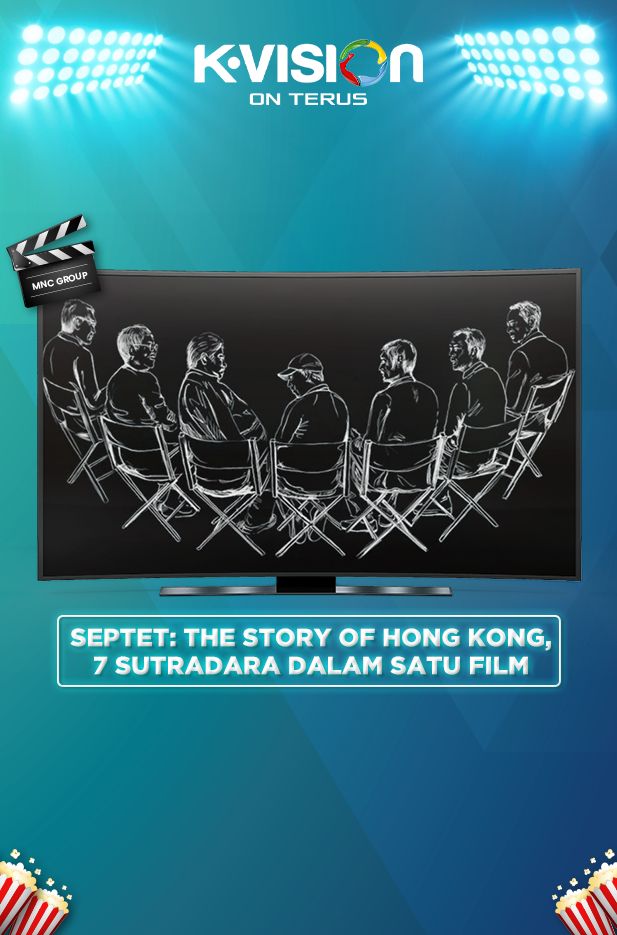 SEPTET: THE STORY OF HONG KONG : 7 SUTRADARA DALAM SATU FILM