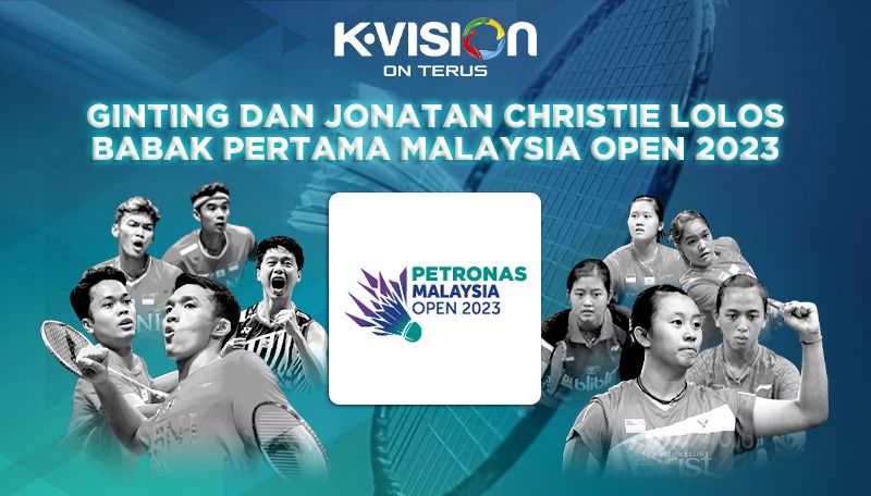 Ginting dan Jonatan Christie Lolos Babak Pertama Malaysia Open 2023