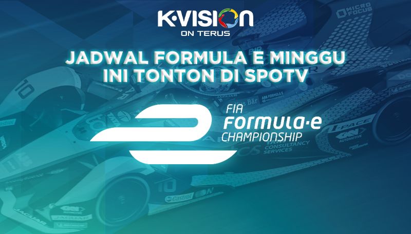 Jadwal Formula E Minggu Ini Tonton di Spotv 2