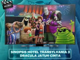 Sinopsis Hotel Transylvania 3 : Dracula Jatuh Cinta