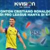 Tonton Cristiano Ronaldo di Saudi Pro League Hanya di K-Vision