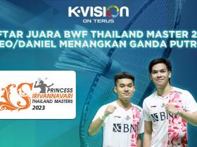 Daftar Juara BWF Thailand Master 2023, Leo/Daniel Menangkan Sektor Ganda Putra