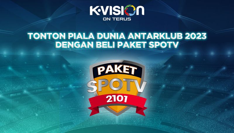 Tonton Piala Dunia antarklub 2023 dengan Beli Paket SPOTV