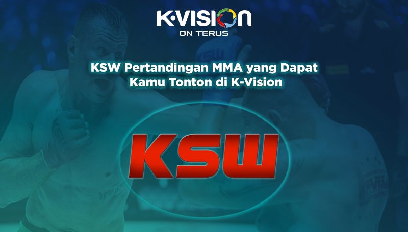 KSW Pertandingan MMA yang Dapat Kamu Tonton di K-Vision