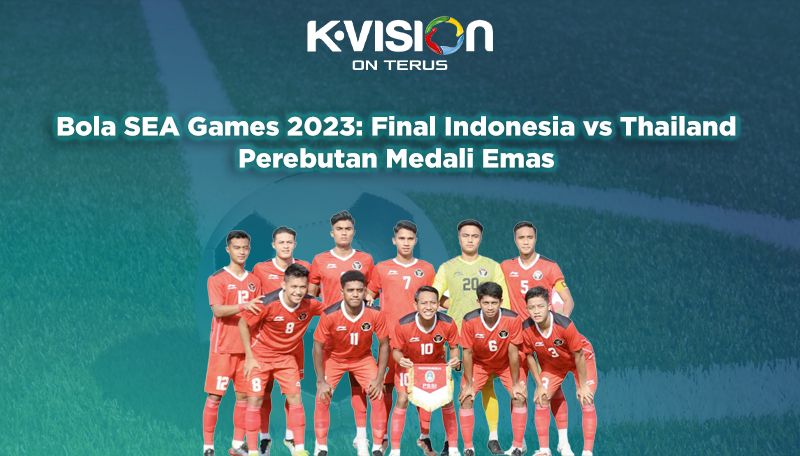 Bola SEA Games 2023: Final Indonesia vs Thailand Perebutan Medali Emas!