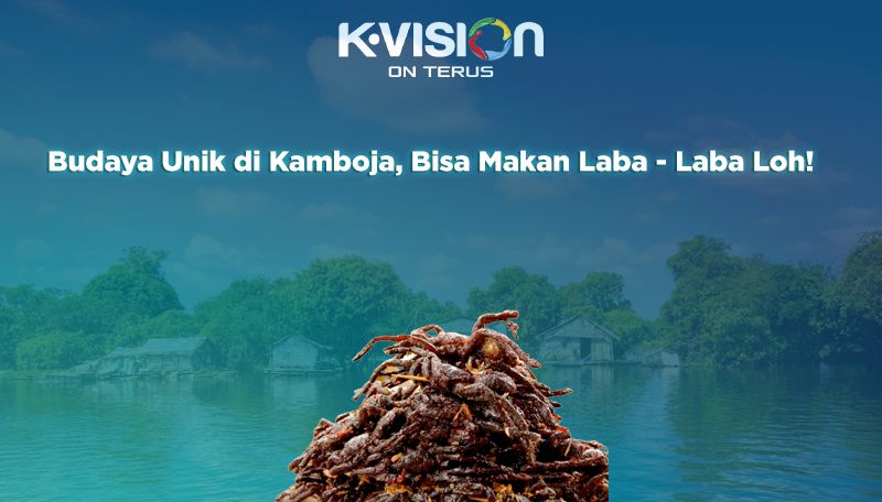 Budaya Unik di Kamboja, Bisa Makan Laba - Laba Loh!