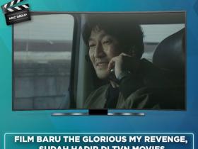Film Baru The Glorious My Revenge, Sudah Hadir di TvN Movies