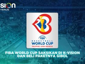 FIBA World Cup Saksikan di K-Vision dan Beli Paketnya GIBOL