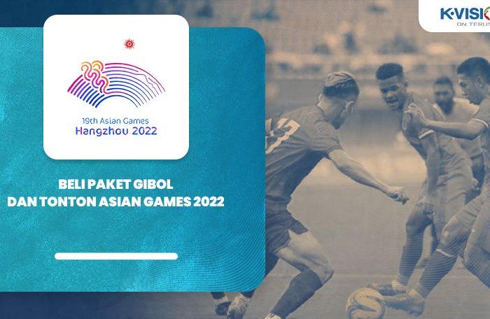 Beli Paket Gibol dan Tonton Asian Games 2022
