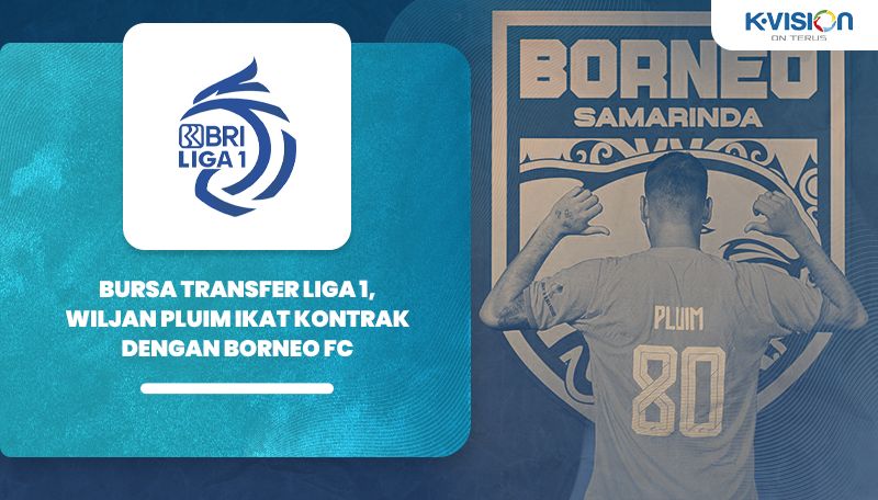 Bursa Transfer Liga 1 Sebentar Lagi, Wiljan Pluim Ikat Kontrak dengan Borneo FC
