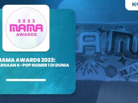 Mama Awards 2023: Penghargaan K-Pop Nomor 1 Di Dunia