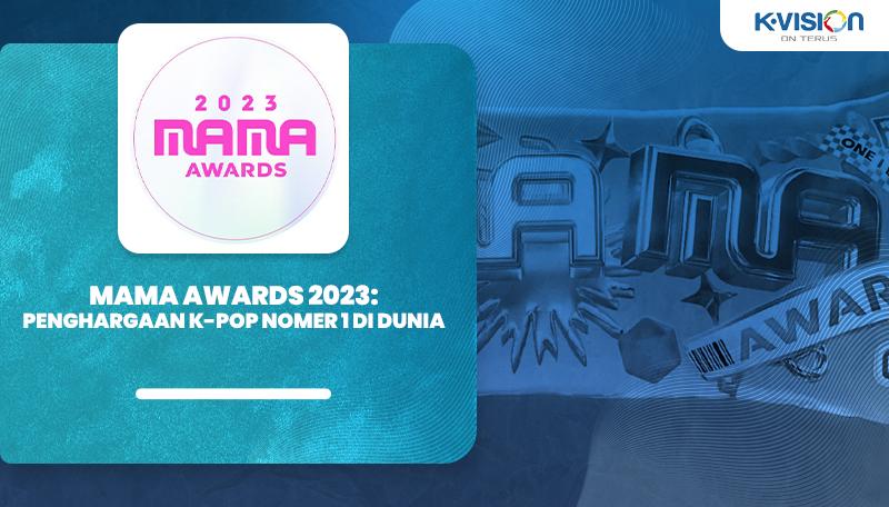 Mama Awards 2023: Penghargaan K-Pop Nomor 1 Di Dunia