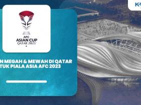 Stadion Megah dan Mewah di Qatar untuk Piala Asia AFC 2023