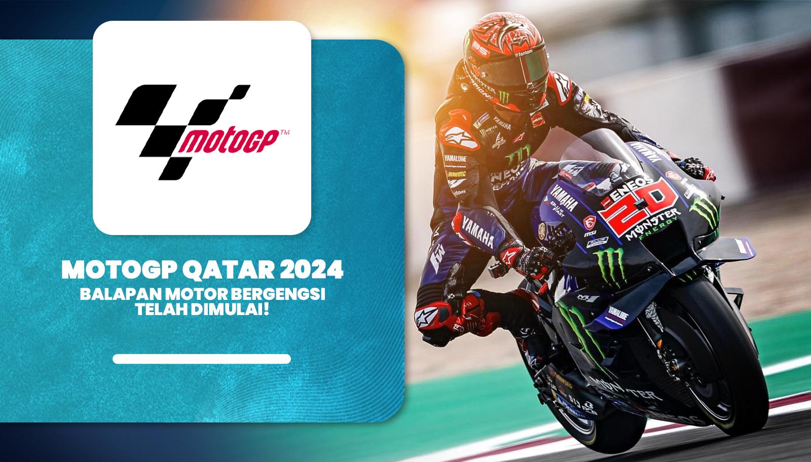 MotoGP Qatar 2024 Balapan Motor Bergengsi Telah Dimulai!