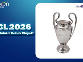 UCL Rabu Besok Mulai di Babak Playoff