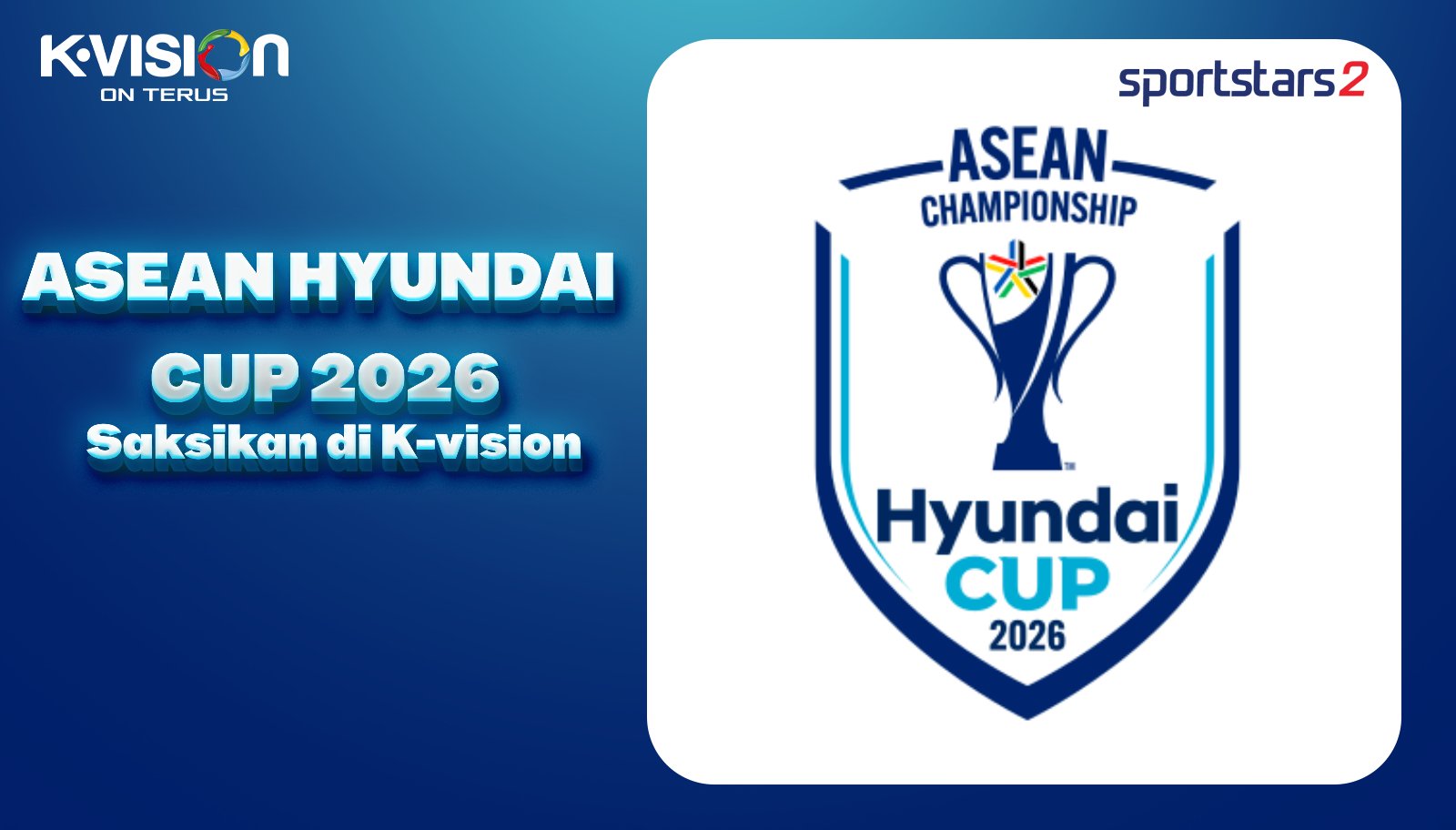 Saksikan ASEAN Hyundai Cup 2026 di K-Vision, Dukung Perjuangan Timnas Garuda!