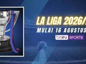 LA LIGA 2026/2027 SEGERA DIMULAI!