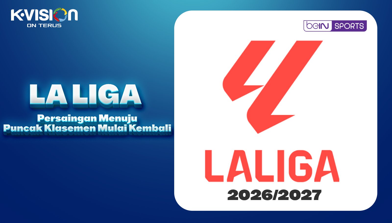 LA LIGA Kembali! Persaingan Menuju Puncak Klasemen Musim 2026/2027 Dimulai