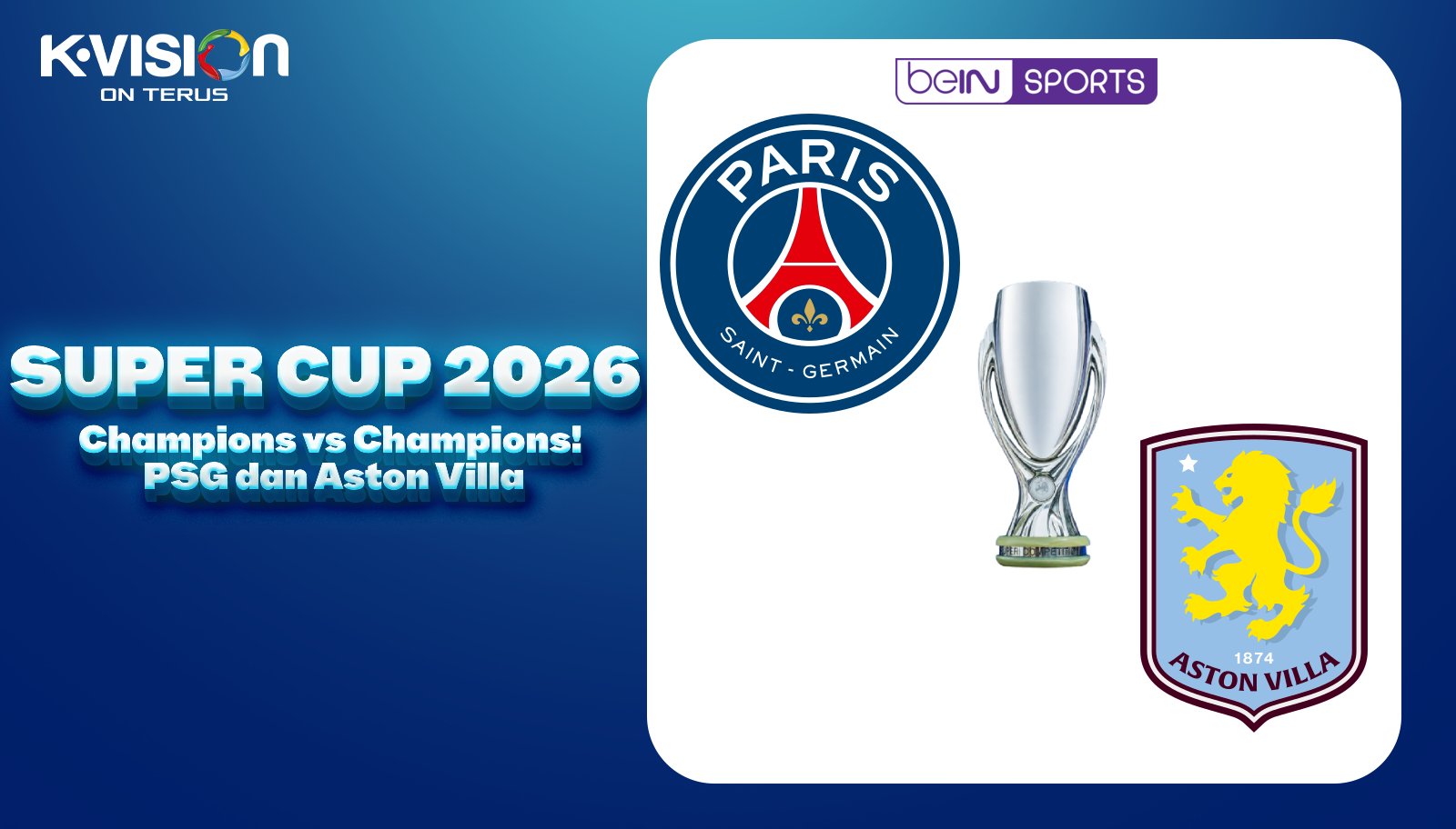 Champions vs Champions! PSG dan Aston Villa Berebut Takhta di Super Cup 2026