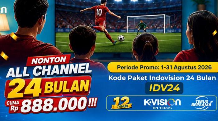 K-Vision Nonton ALL CHANNEL puas selama 24 bulan