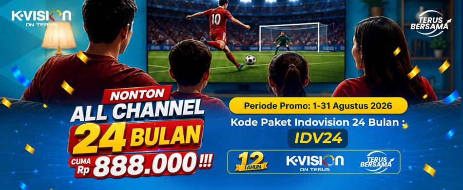 K-Vision Nonton ALL CHANNEL puas selama 24 bulan
