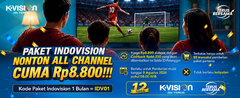Spesial HUT 12 Tahun K-Vision, dapatkan Paket Indovision 1 Bulan cuma Rp8.800