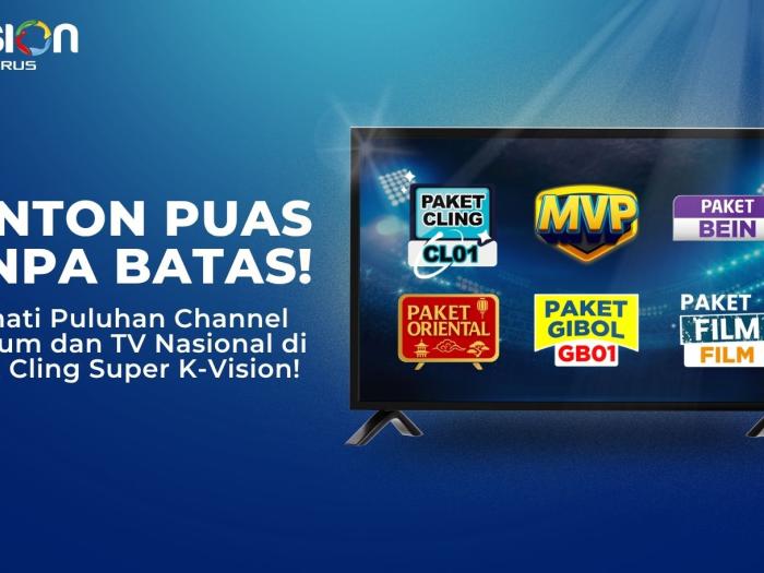 Nonton Puas Tanpa Batas! di Paket Cling Super K-Vision!