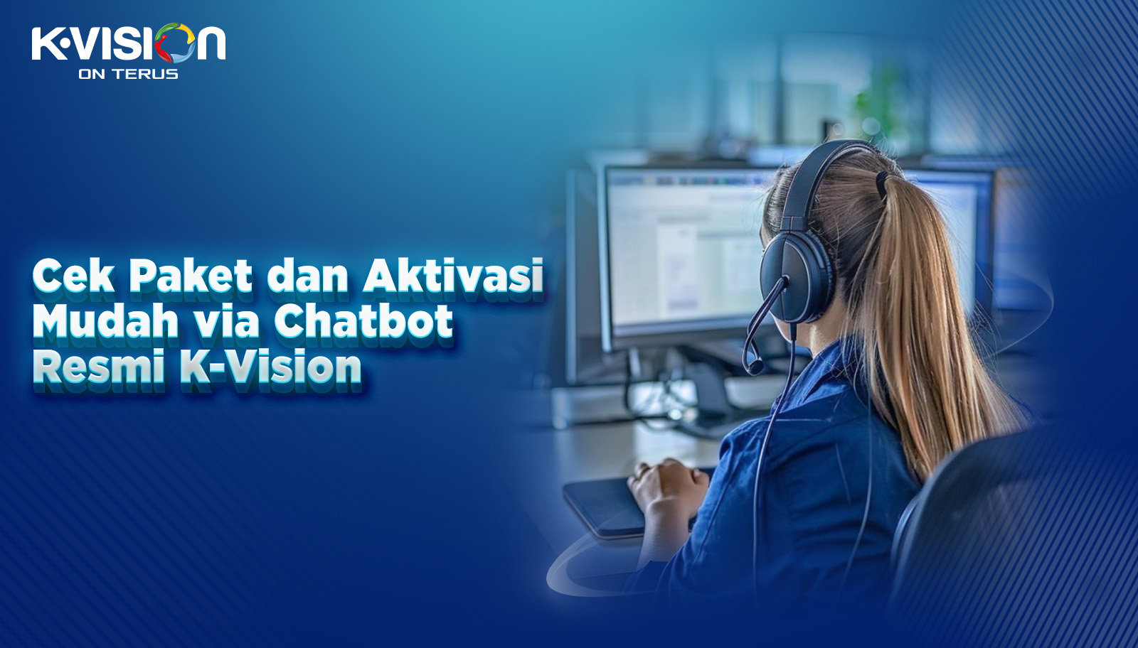 Cek Paket dan Aktivasi Mudah via Chatbot Resmi K-Vision