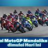 Jadwal MotoGP Mandalika 2026 dimulai Hari Ini