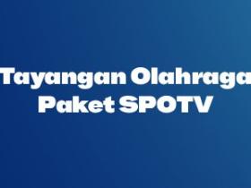 Dengan Paket SPOTV, Nonton Olahraga dengan Kualitas HD